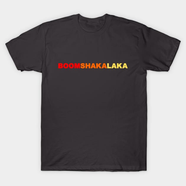 BOOMSHAKALAKA T-Shirt by OrangeCup